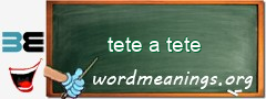 WordMeaning blackboard for tete a tete